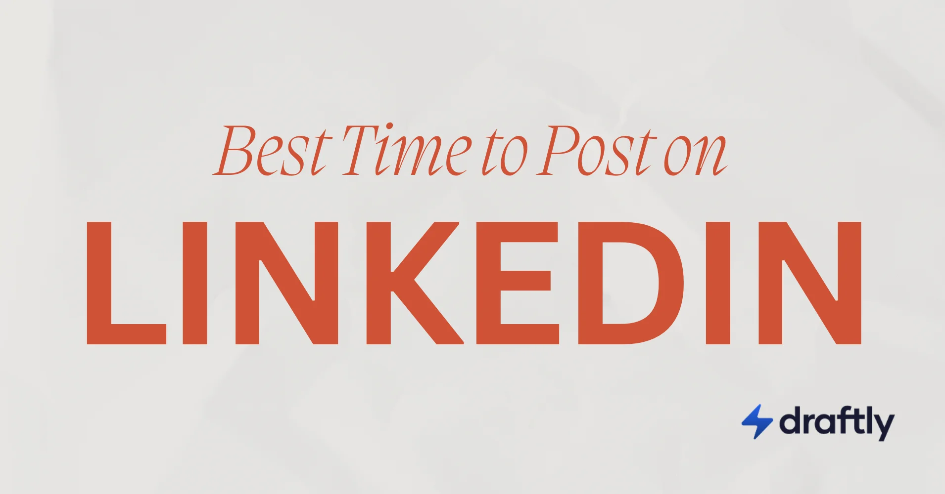 Best Time to Post on LinkedIn in 2026
