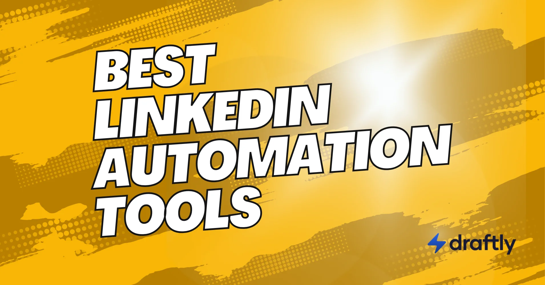 5 Best LinkedIn Automation Tools
