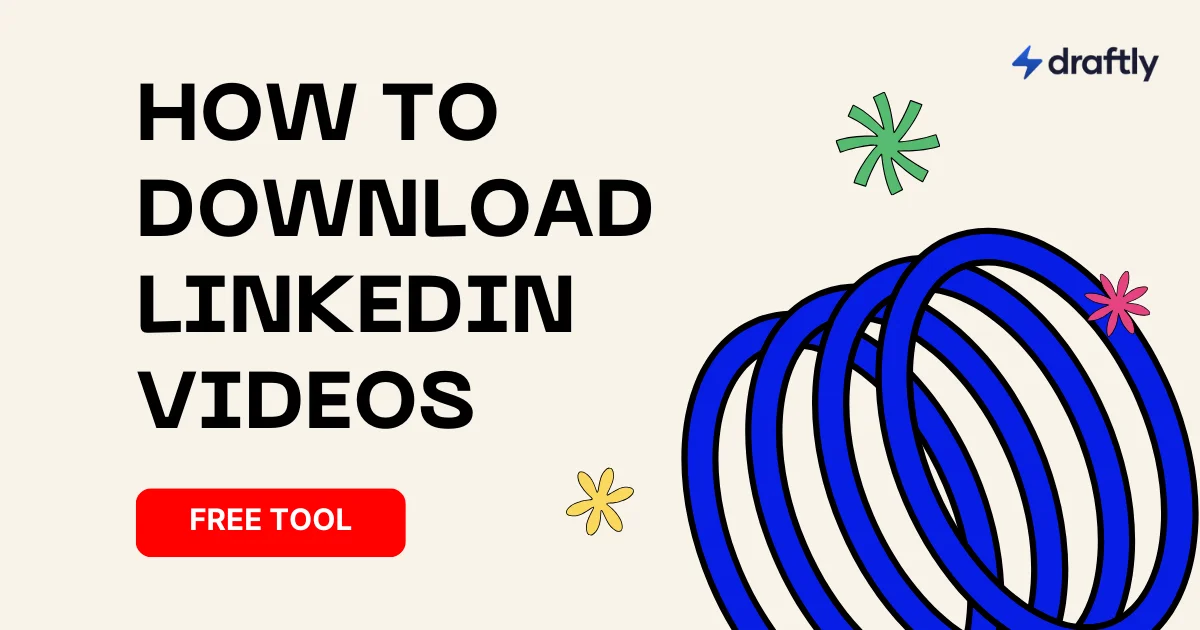 How to Download LinkedIn Videos in 2025