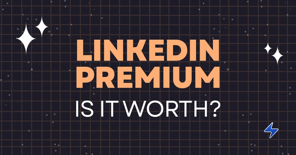 Is LinkedIn Premium Worth It? A Complete Guide