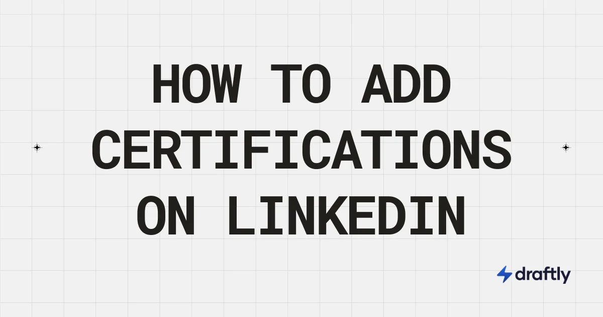 How to Add Certifications on LinkedIn