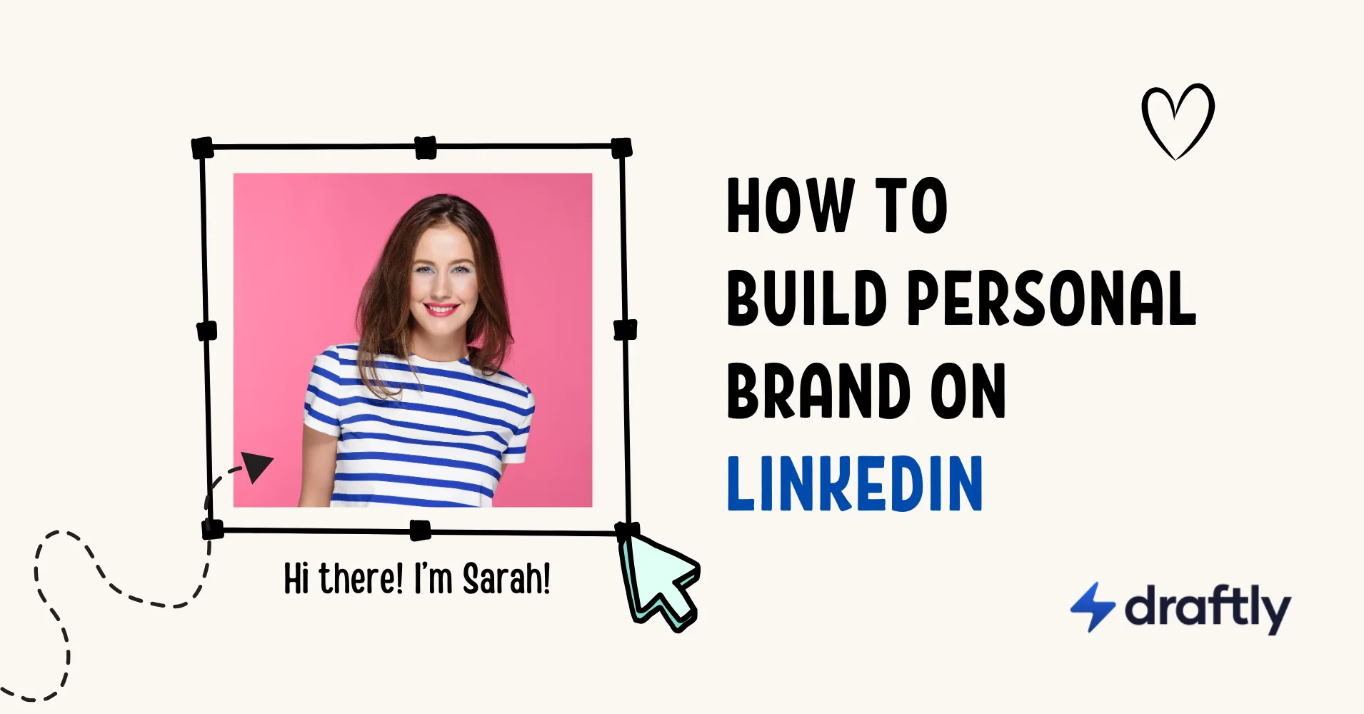 How To Build Your Personal Brand on Linkedin: A Guide With 5 Easy Steps