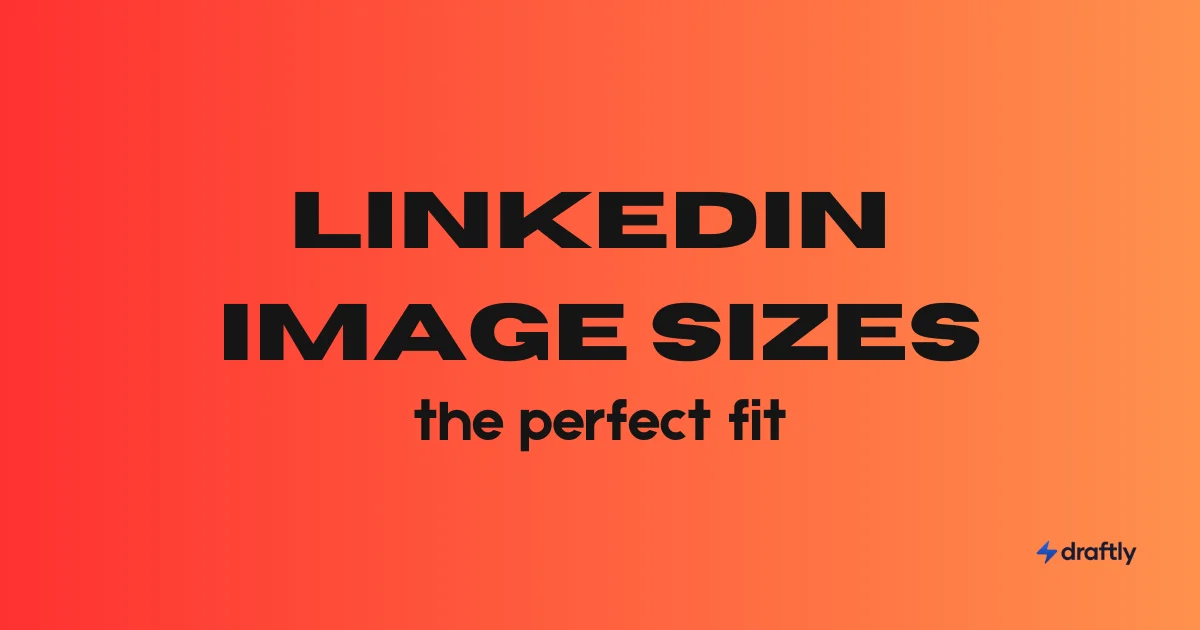 Optimal LinkedIn Post Image Sizes for 2026: A Complete Guide