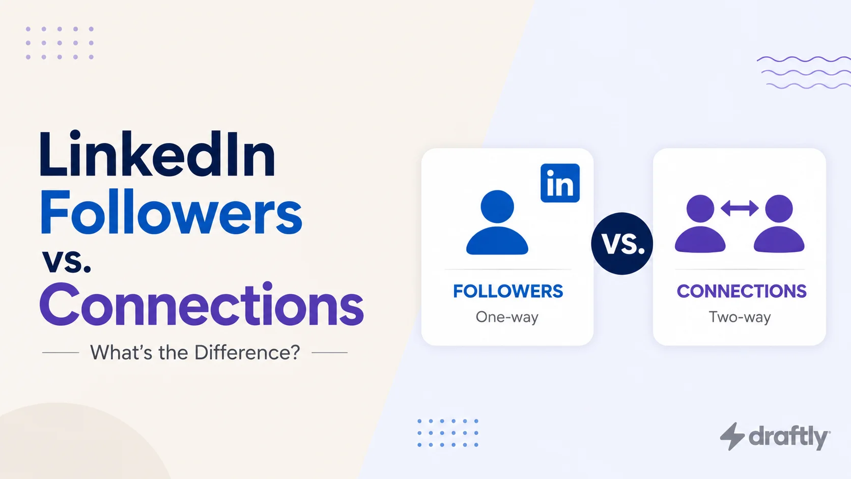LinkedIn Followers vs. Connections: The Real Difference