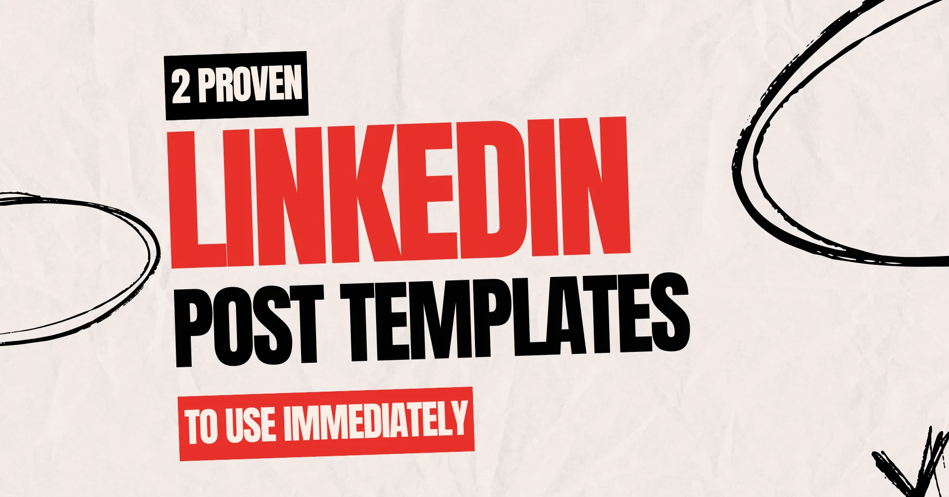 2 Proven LinkedIn Post Templates To Use Immediately