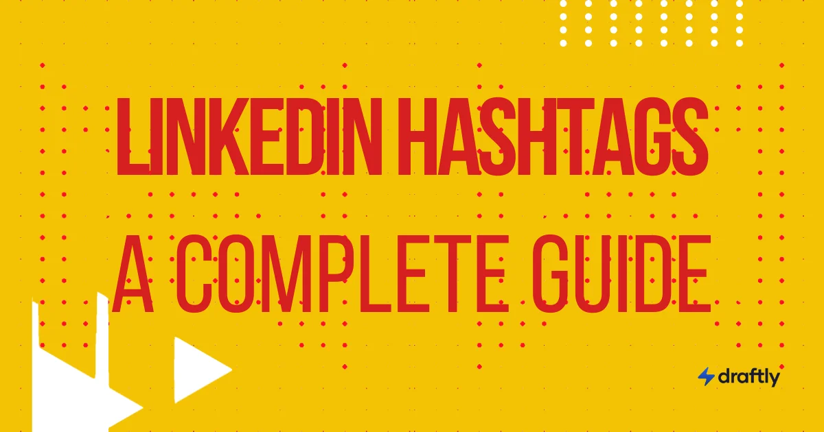Top LinkedIn Hashtags for 2026: A Complete Guide