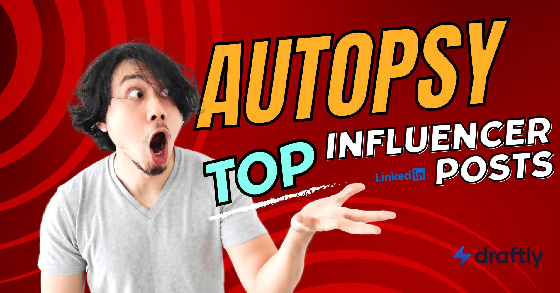 Autopsy of Posts by Top Influencers on LinkedIn