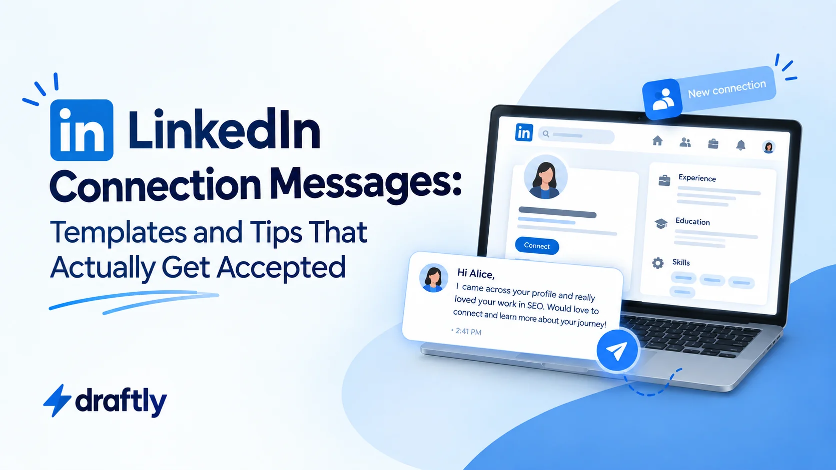 LinkedIn Connection Messages: Templates and Tips That Actually Get Accepted