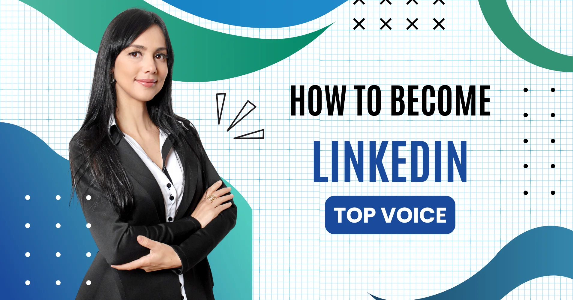 How to Become a LinkedIn Top Voice