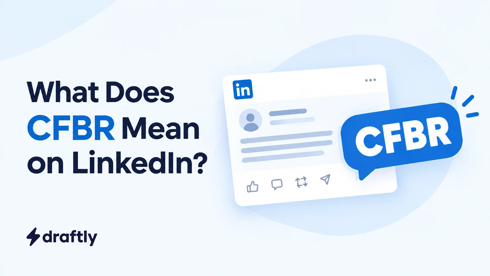 What Does CFBR Mean on LinkedIn, and Does It Really Boost Your Reach?