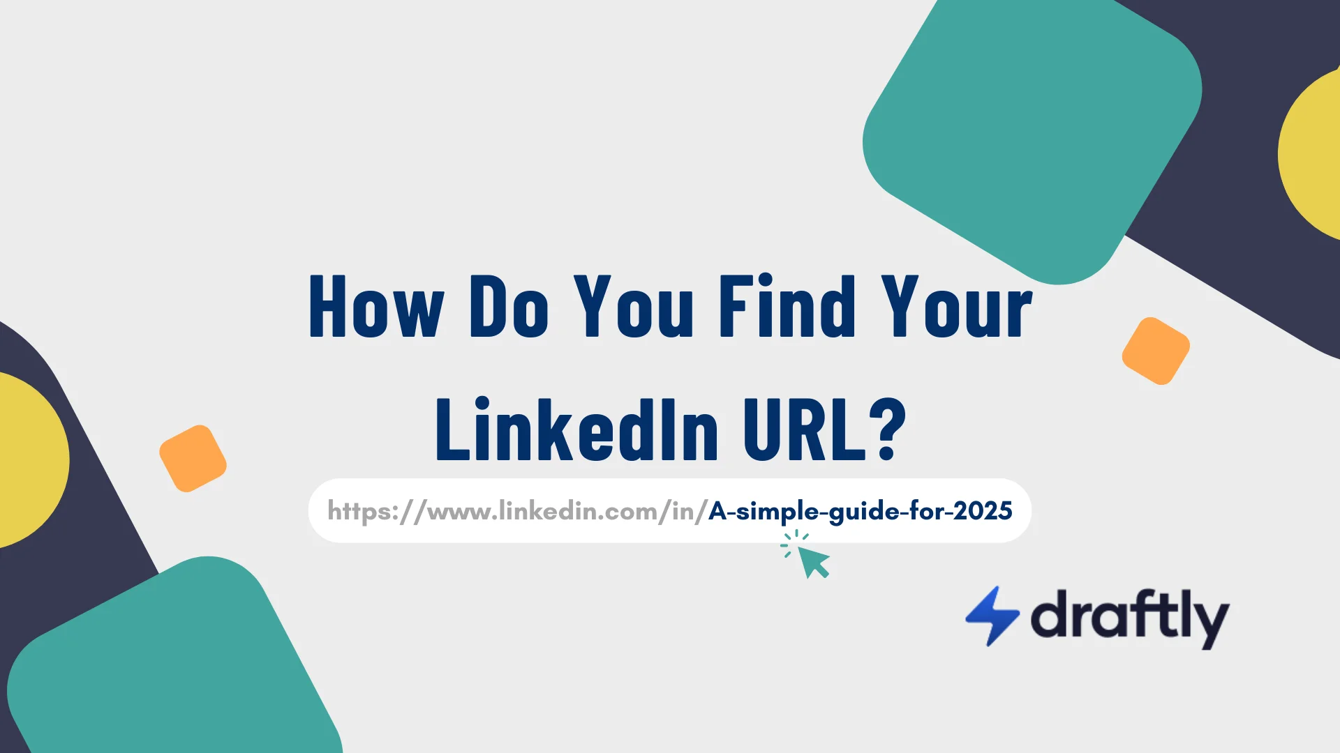 How Do You Find Your LinkedIn URL in 2025