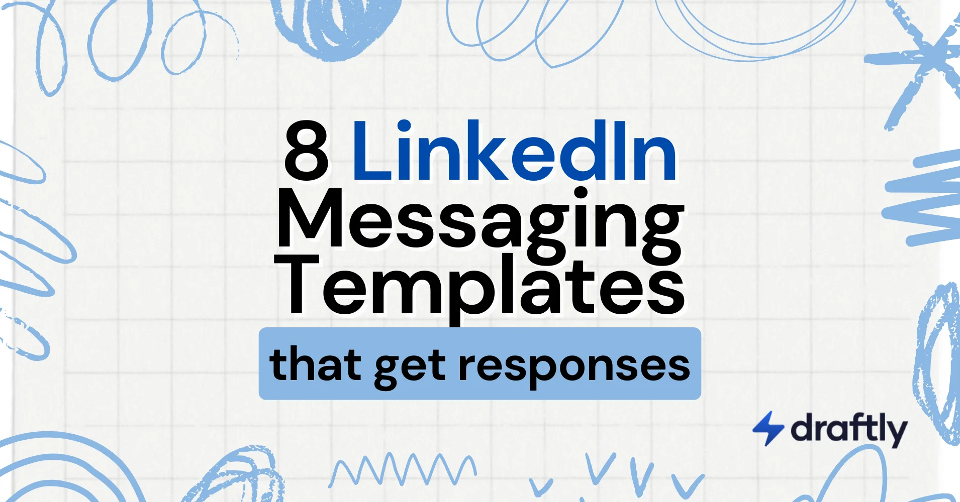 8 LinkedIn Messaging Templates for Sales That Get Responses